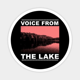 voice from the lake Magnet